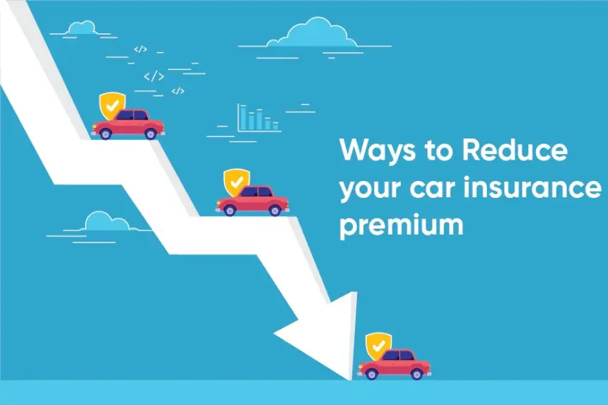 How to Reduce Your Car Insurance Premiums