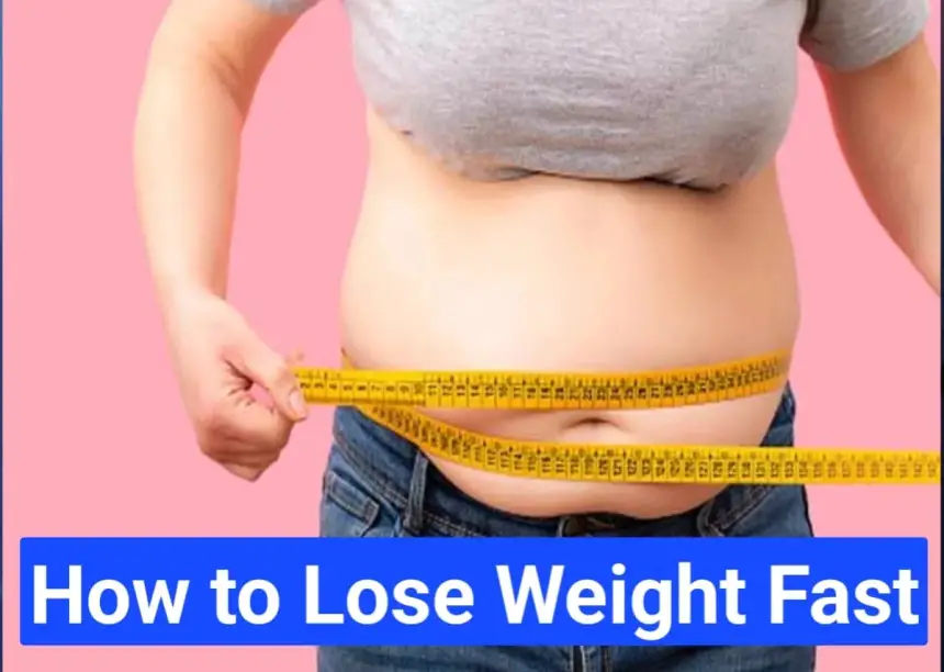How to Lose Weight Fast: A Comprehensive Guide